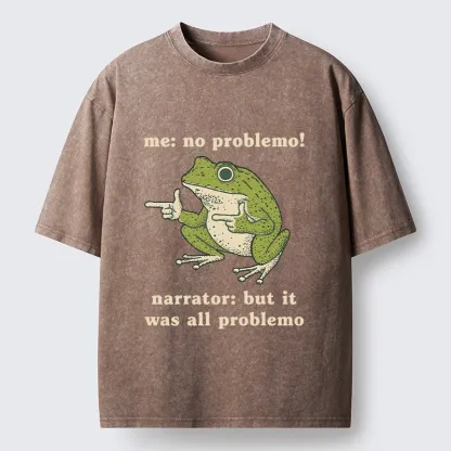 Tokyo-Tiger Funny Frog No Problemo Vs All Problemo Washed T-Shirt