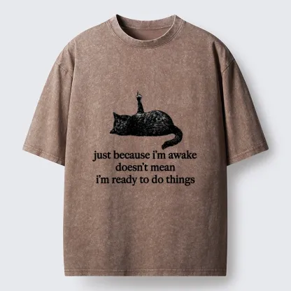 Tokyo-Tiger Black Cat Says Its Not Ready Yet Washed T-Shirt