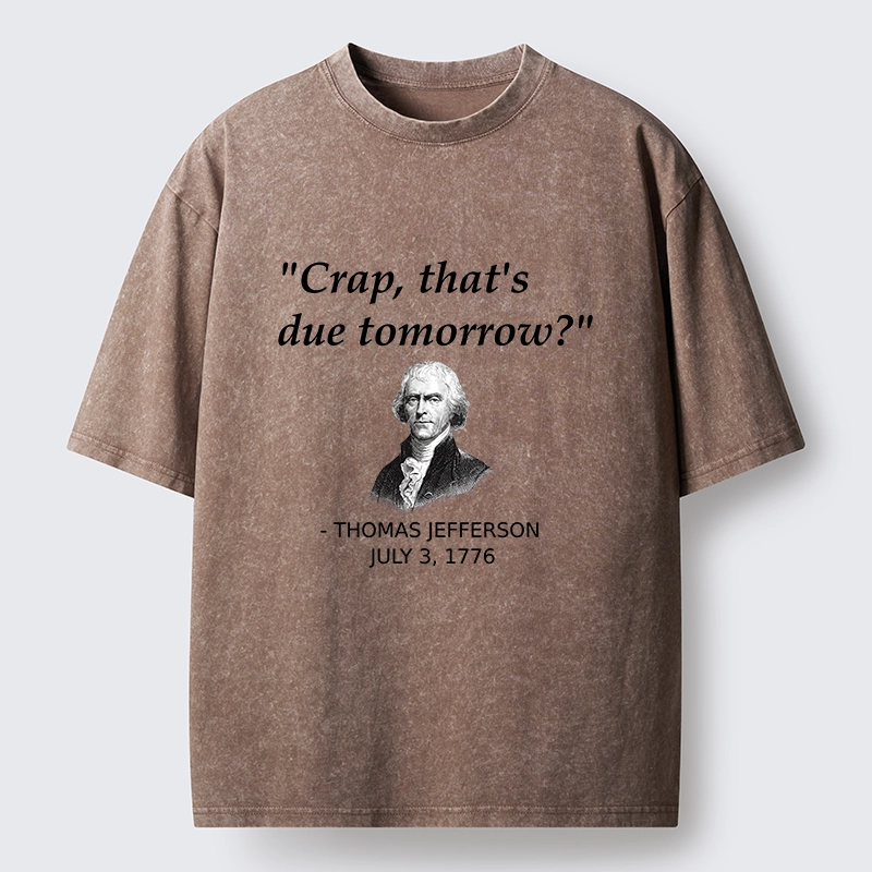 Tokyo-Tiger Funny Meme Jefferson Last Minute Deadline Panic Washed T-Shirt