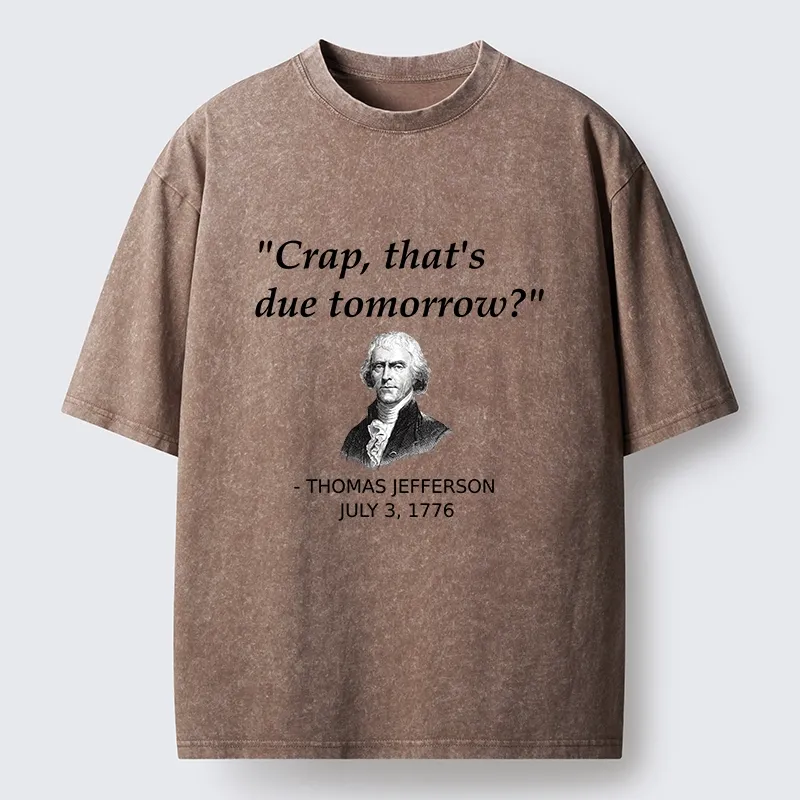 Tokyo-Tiger Funny Meme Jefferson Last Minute Deadline Panic Washed T-Shirt
