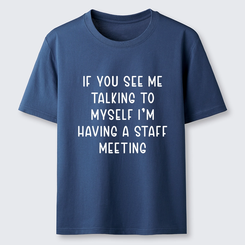 Tokyo-Tiger My Staff Meeting Is Self Talk Classic T-Shirt