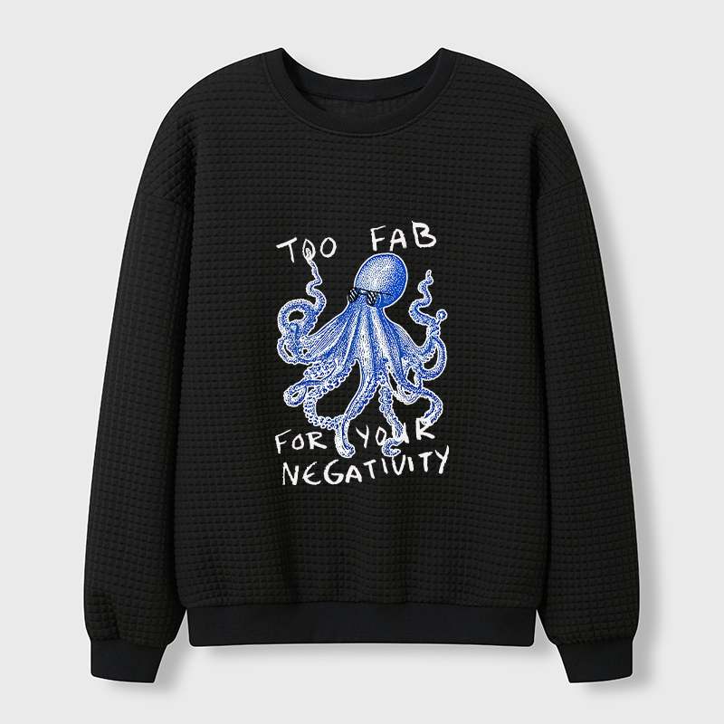 Tokyo-Tiger Too Fab For Your Negativity Waffle Sweatshirt