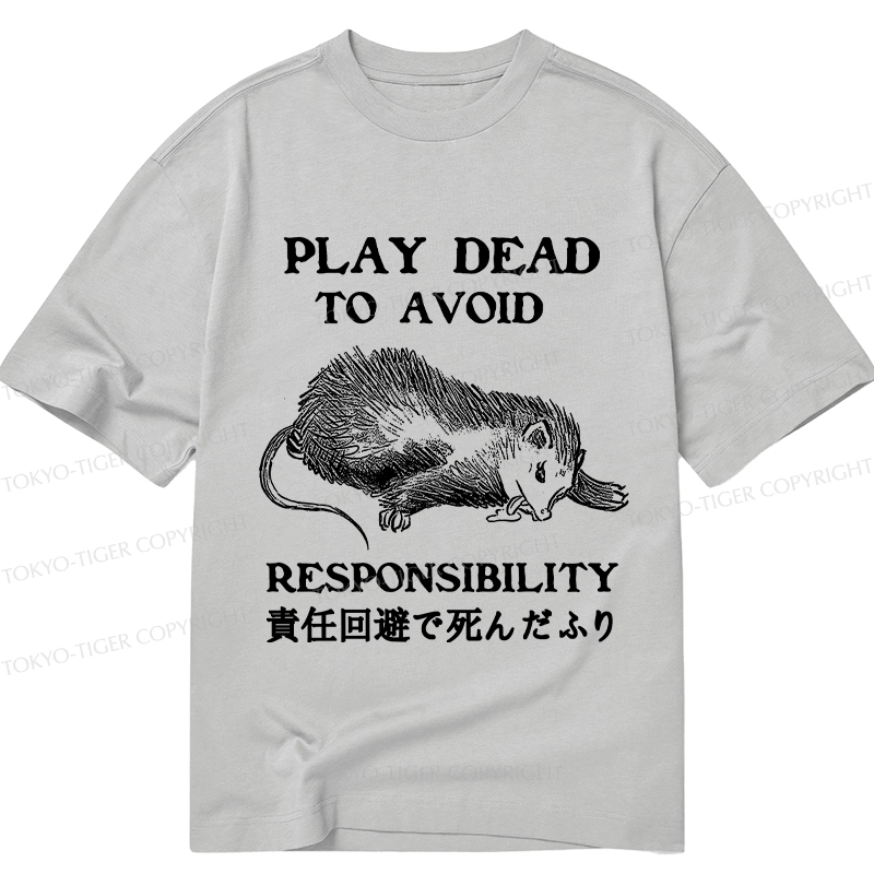 Tokyo-Tiger Play Dead To Avoid Responsibility Classic T-Shirt