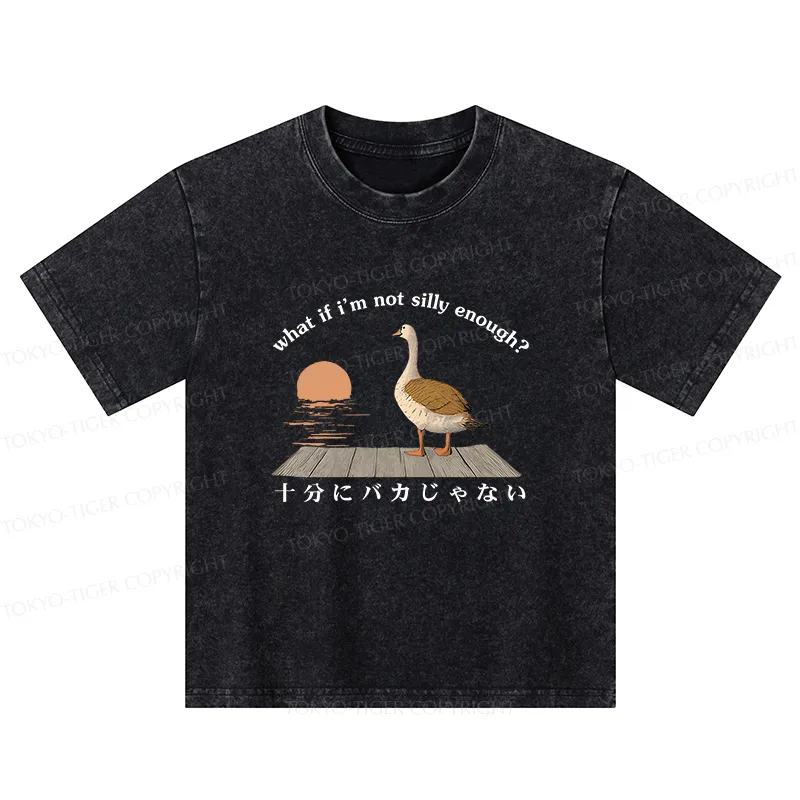 Tokyo-Tiger What If I'm Not Silly Enough Kids Washed T-Shirt