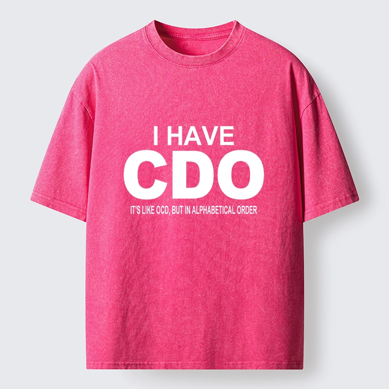 Tokyo-Tiger Embracing My Alphabetical CDO Tendencies Washed T-Shirt