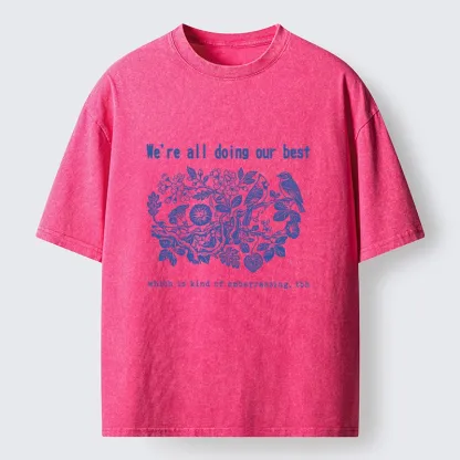 Tokyo-Tiger Doing Our Best Funny Bird Washed T-Shirt