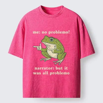 Tokyo-Tiger Funny Frog No Problemo Vs All Problemo Washed T-Shirt