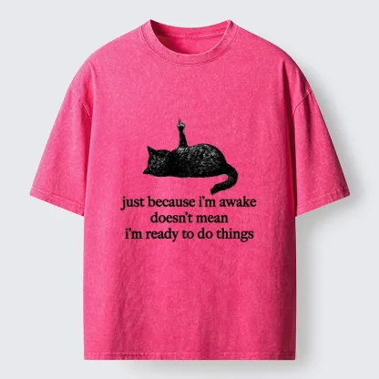 Tokyo-Tiger Black Cat Says Its Not Ready Yet Washed T-Shirt