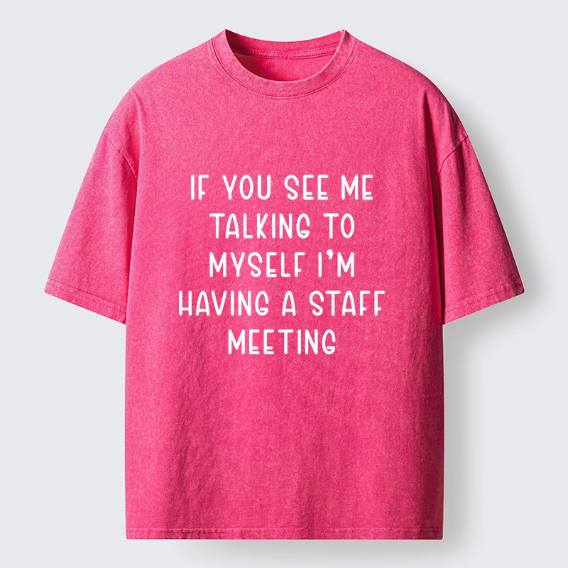 Tokyo-Tiger My Staff Meeting Is Self Talk Washed T-Shirt