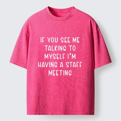 Tokyo-Tiger My Staff Meeting Is Self Talk Washed T-Shirt