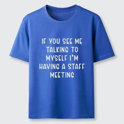 Tokyo-Tiger My Staff Meeting Is Self Talk Classic T-Shirt