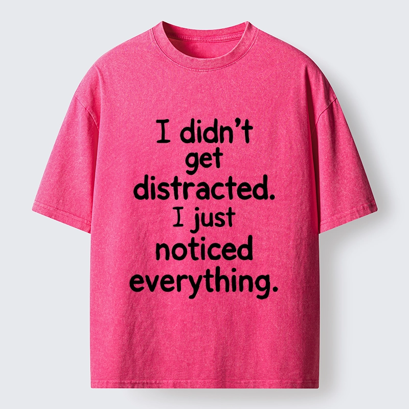 Tokyo-Tiger Funny Human Easy Distraction Quote Washed T-Shirt