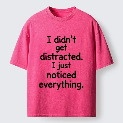 Tokyo-Tiger Funny Human Easy Distraction Quote Washed T-Shirt