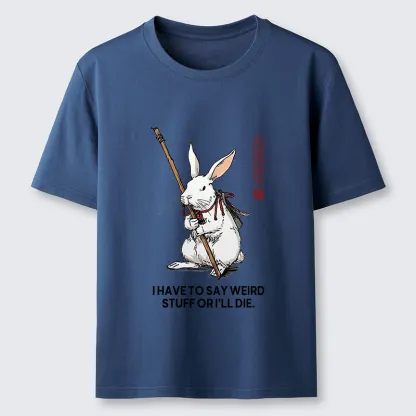 Tokyo-Tiger Rabbit Gotta Say Weird Stuff Or Die Classic T-Shirt