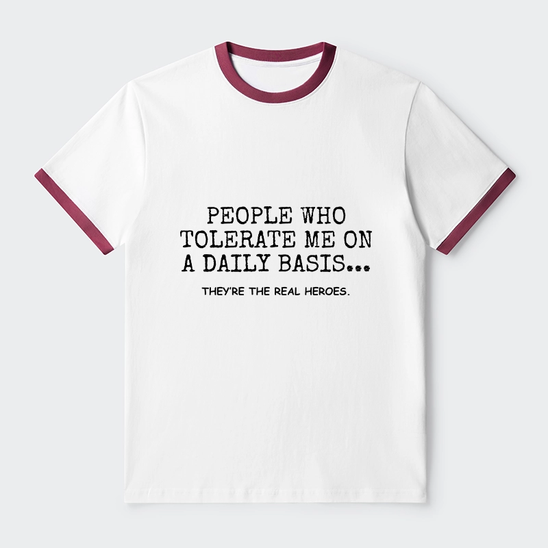 Tokyo-Tiger Anyone Who Puts Up With Me Is A Hero Trim T-Shirt