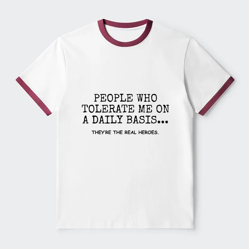 Tokyo-Tiger Anyone Who Puts Up With Me Is A Hero Trim T-Shirt