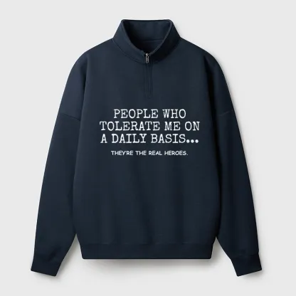 Tokyo-Tiger Anyone Who Puts Up With Me Is A Hero Half Zip Fleece Sweatshirt