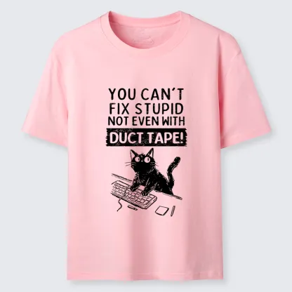 Tokyo-Tiger Funny Cat：You Can't Fix Stupid Classic T-Shirt