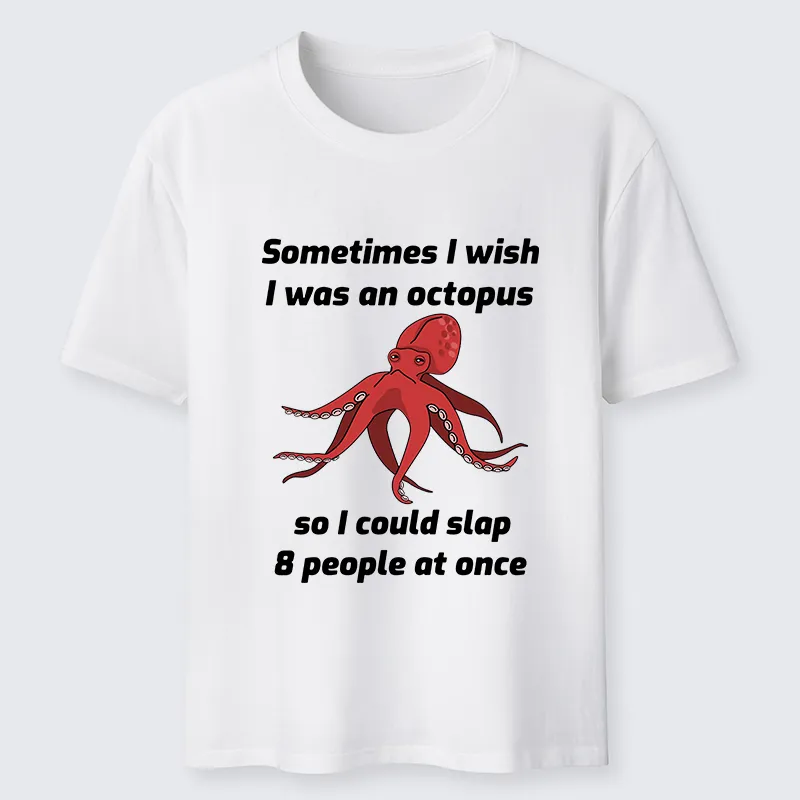Tokyo-Tiger Sometimes l Wish I Was An Octopus Classic T-Shirt
