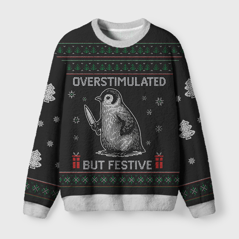 Tokyo-Tiger Overstimulated but Festive Fuzzy Christmas Ugly Sweatshirt