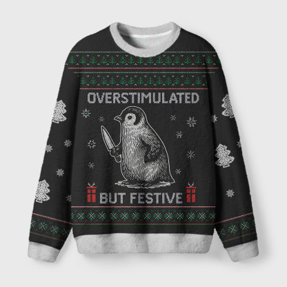 Tokyo-Tiger Overstimulated but Festive Fuzzy Christmas Ugly Sweatshirt