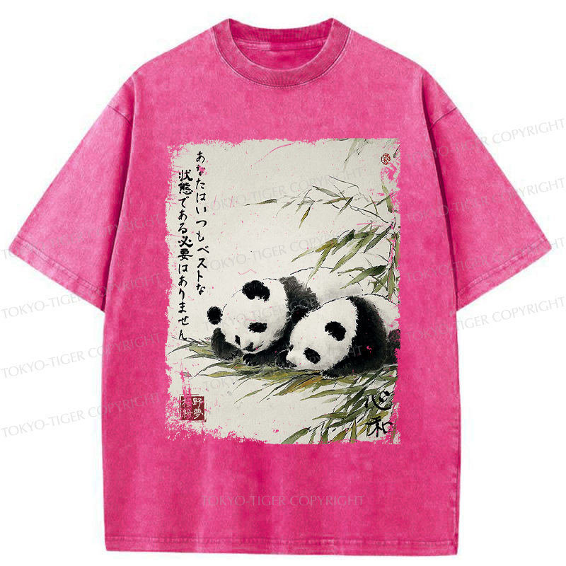 Tokyo-Tiger You Don’t Have To Always Be In Your Best State-Panda Washed T-Shirt
