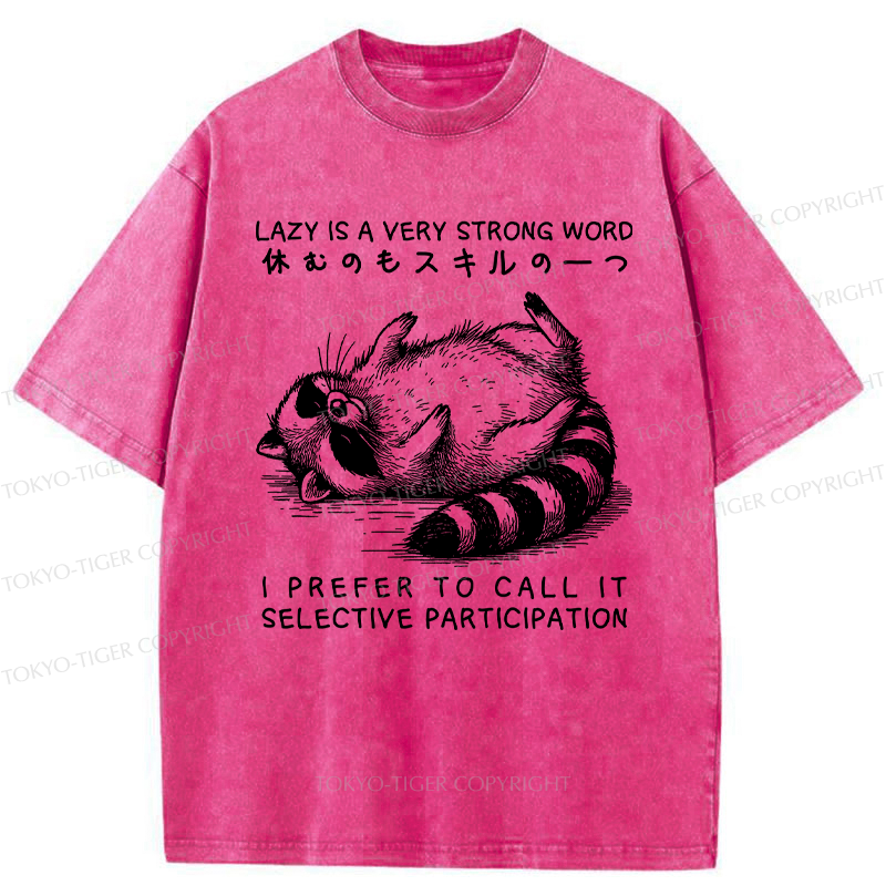Tokyo-Tiger Not Lazy, Just Selective Participation Washed T-Shirt