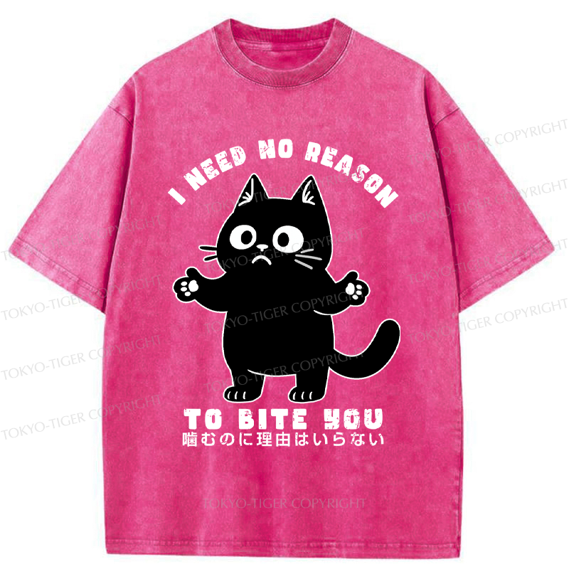Tokyo-Tiger Funny Cat No reason to bite you  Washed T-Shirt