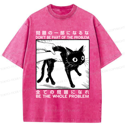 Tokyo-Tiger Funny Cat becomes the problem Washed T-Shirt