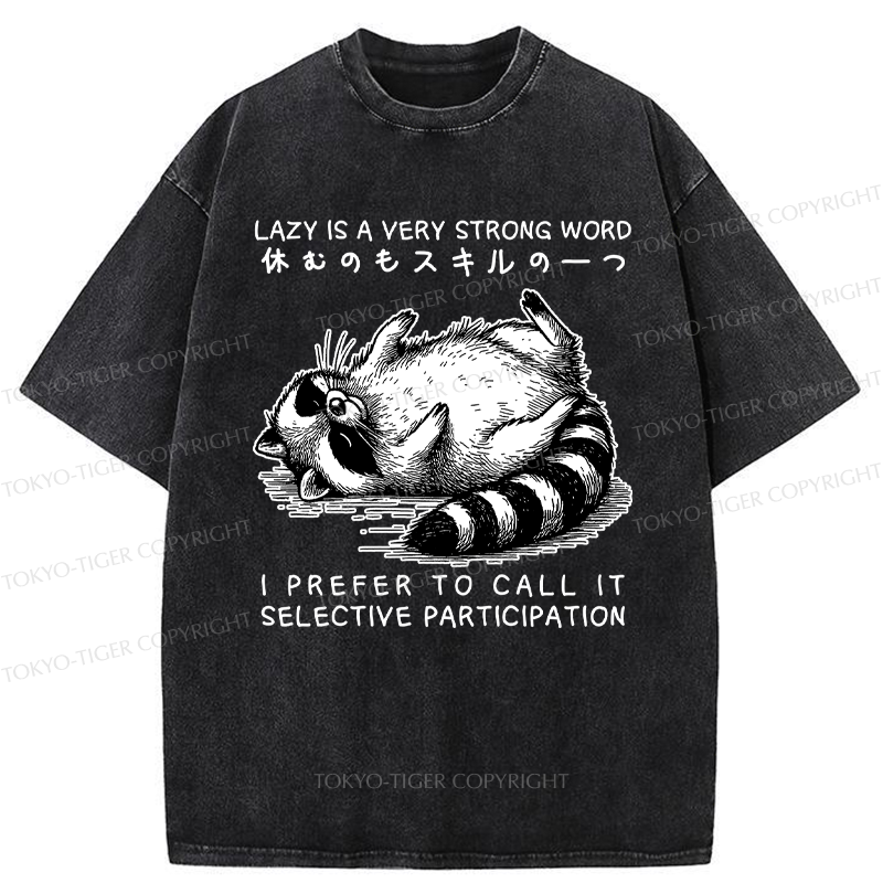 Tokyo-Tiger Not Lazy, Just Selective Participation Washed T-Shirt