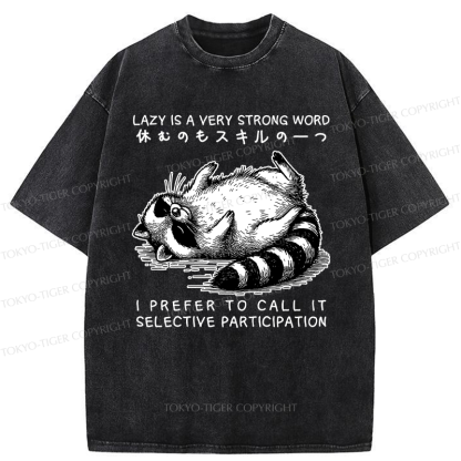 Tokyo-Tiger Not Lazy, Just Selective Participation Washed T-Shirt