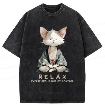 Tokyo-Tiger Zen Cat Relaxation，Everything's Out Of Control Washed T-Shirt
