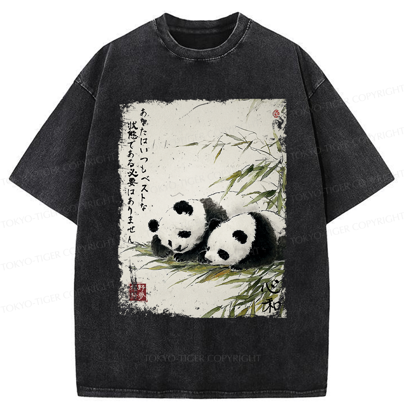 Tokyo-Tiger You Don’t Have To Always Be In Your Best State-Panda Washed T-Shirt