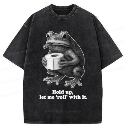 Tokyo-Tiger Frog Let me ‘roll’ with it Funny Washed T-Shirt