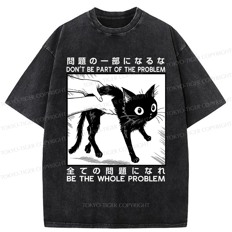 Tokyo-Tiger Funny Cat becomes the problem Washed T-Shirt