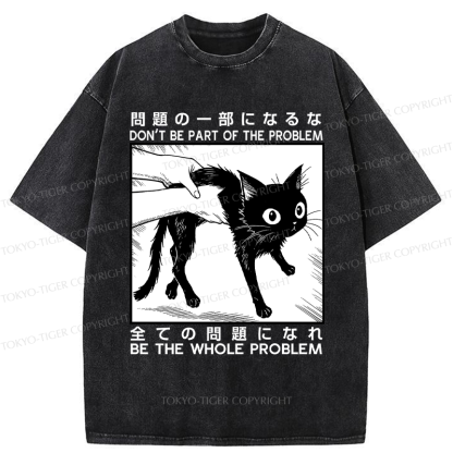 Tokyo-Tiger Funny Cat becomes the problem Washed T-Shirt