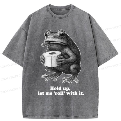 Tokyo-Tiger Frog Let me ‘roll’ with it Funny Washed T-Shirt