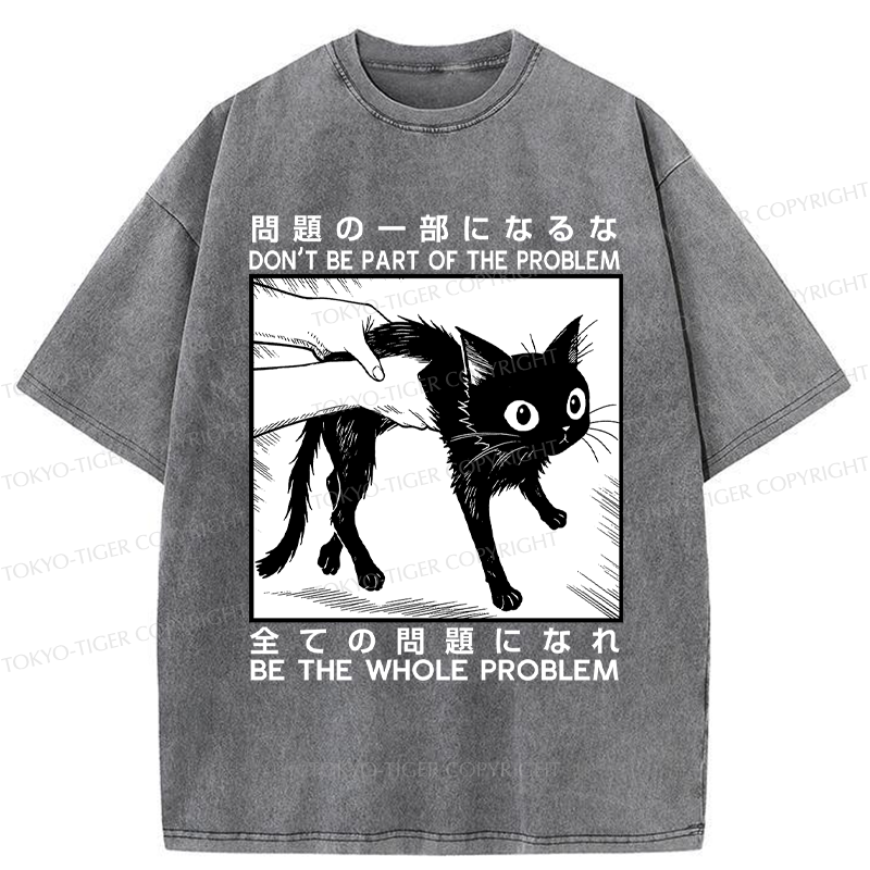 Tokyo-Tiger Funny Cat becomes the problem Washed T-Shirt