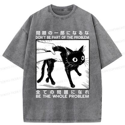 Tokyo-Tiger Funny Cat becomes the problem Washed T-Shirt