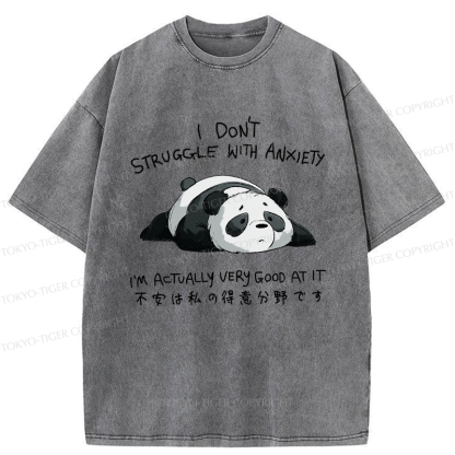 Tokyo-Tiger Funny Panda Anxiety Is My Strong Suit Washed T-Shirt