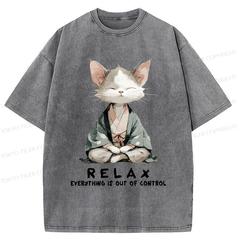 Tokyo-Tiger Zen Cat Relaxation，Everything's Out Of Control Washed T-Shirt