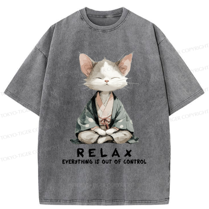 Tokyo-Tiger Zen Cat Relaxation，Everything's Out Of Control Washed T-Shirt