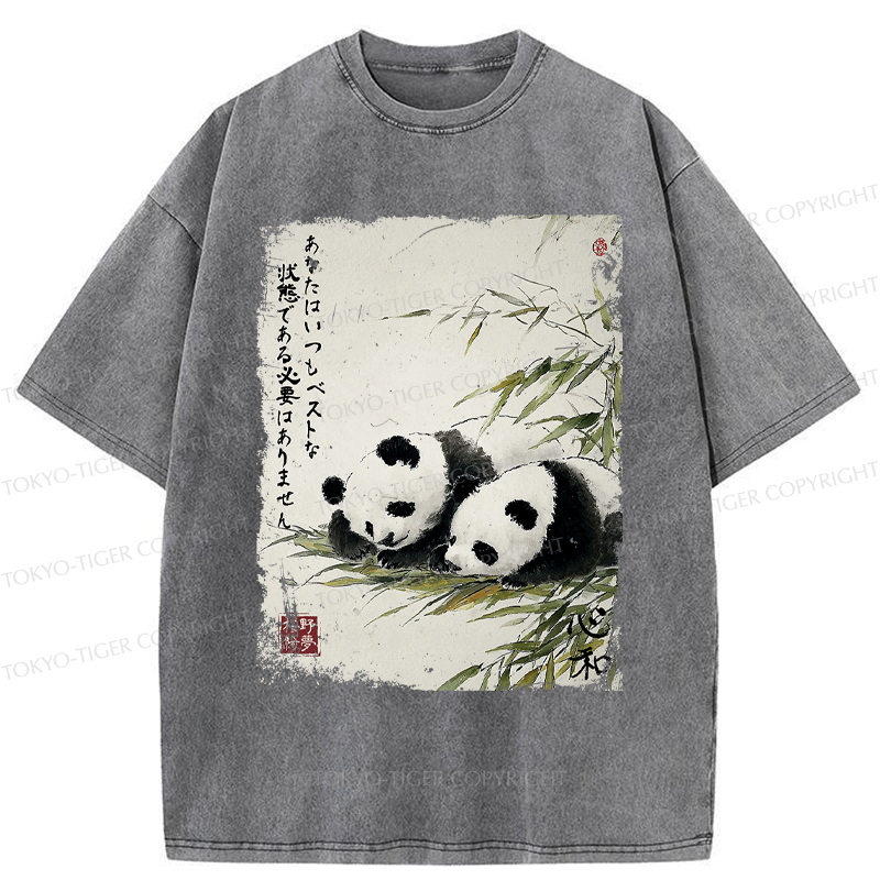 Tokyo-Tiger You Don’t Have To Always Be In Your Best State-Panda Washed T-Shirt