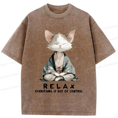 Tokyo-Tiger Zen Cat Relaxation，Everything's Out Of Control Washed T-Shirt