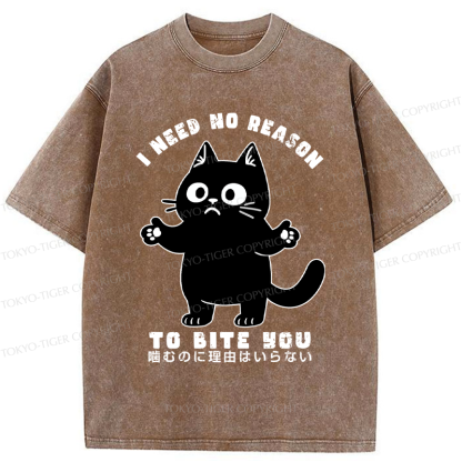 Tokyo-Tiger Funny Cat No reason to bite you  Washed T-Shirt