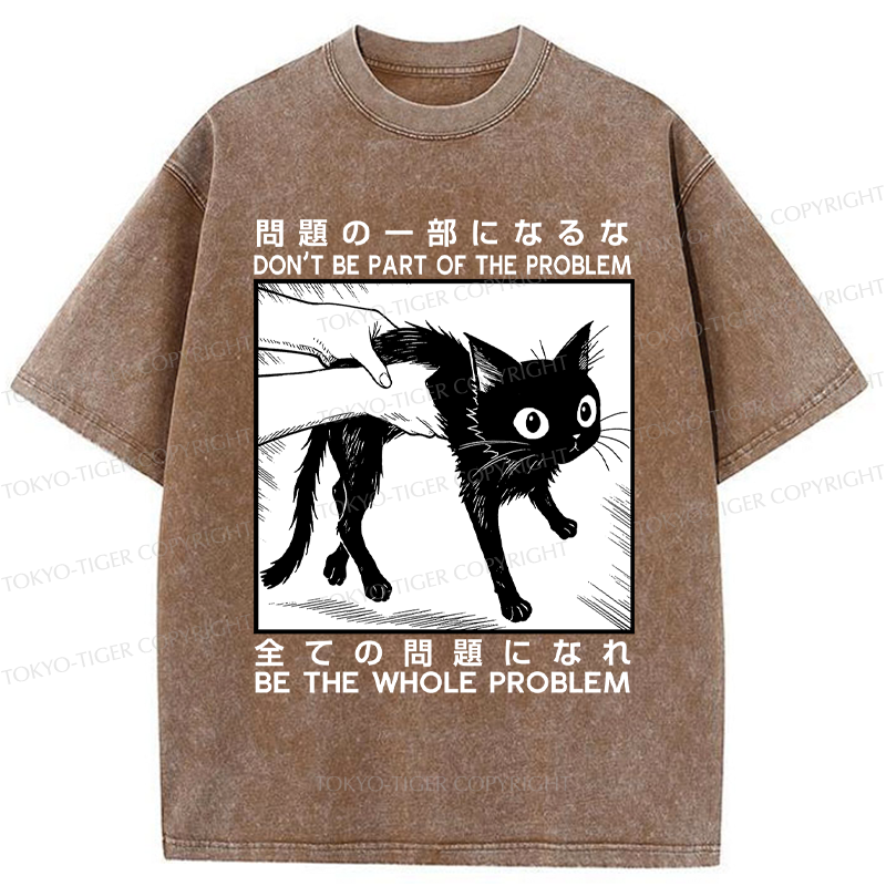Tokyo-Tiger Funny Cat becomes the problem Washed T-Shirt