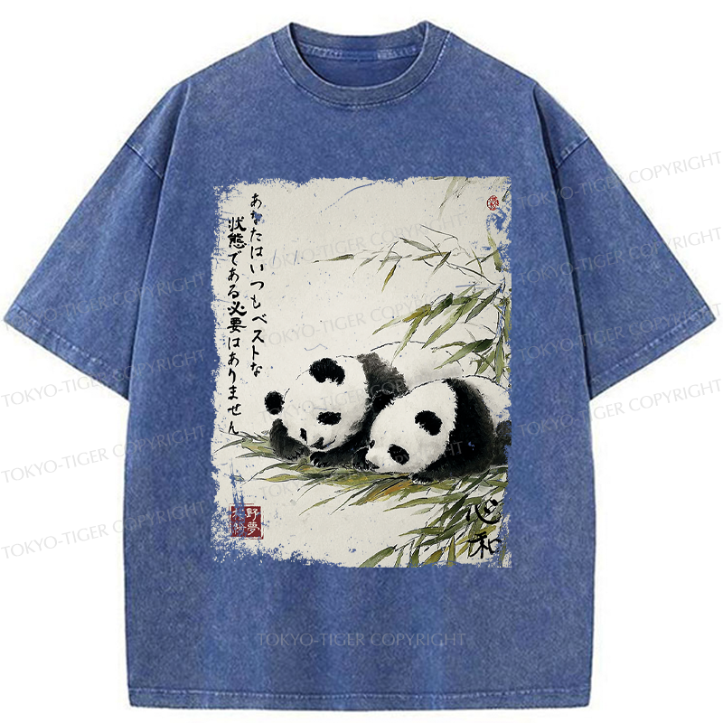 Tokyo-Tiger You Don’t Have To Always Be In Your Best State-Panda Washed T-Shirt