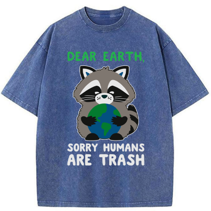 Tokyo-Tiger Dear Earth，Humans Are Trash Washed T-Shirt