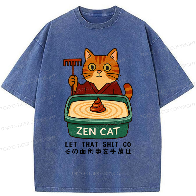 Tokyo-Tiger Funny Zen Cat Let That Go Meme Washed T-Shirt