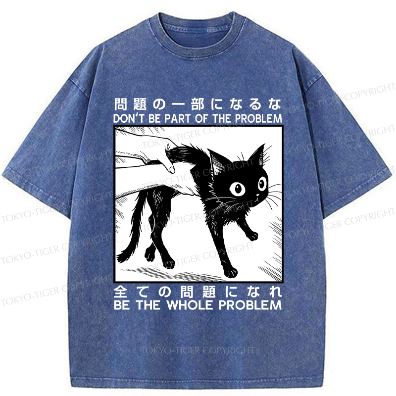 Tokyo-Tiger Funny Cat becomes the problem Washed T-Shirt